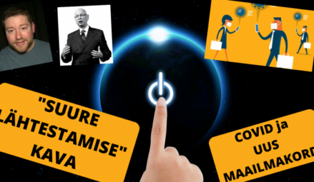 Video: “Suure lähtestamise” plaan ehk Covid-19st uue maailmakorrani