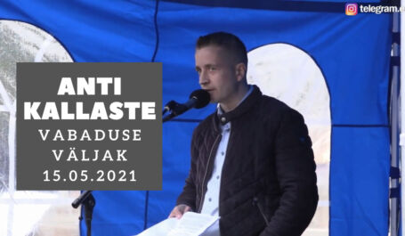 Anti Kallaste Vabaduse väljakul 15.05.2021: kokkuvõte meeleavalduse põhjustest