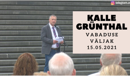 Video! Kalle Grünthali kõne Vabaduse väljakul 15.05.2021