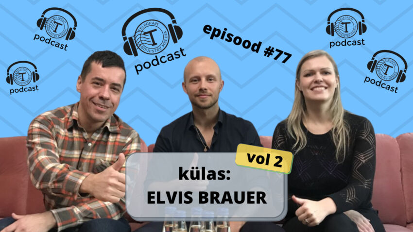Telegrami Podcast #77(TÄISPIKK): kas süsteemi on parem lõhkuda seest või väljast? (külas Elvis Brauer)