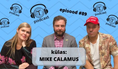 Telegrami Podcast #89 (TÄISPIKK): Eestis on tõelisi konservatiive vähem kui Donald Trumpi erapeol (külas Mike Calamus)