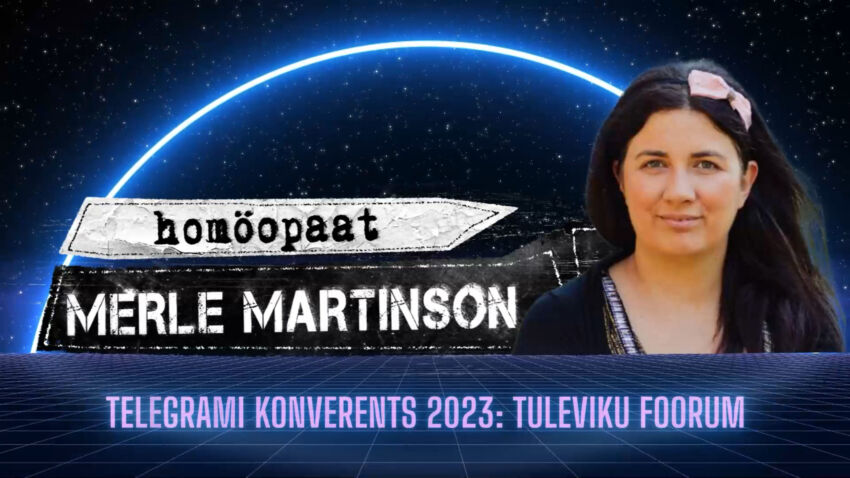 VIDEO! Telegrami Konverents 2023. Homöopaat Merle Martinson: Homöopaatia – biohäkk minevikust