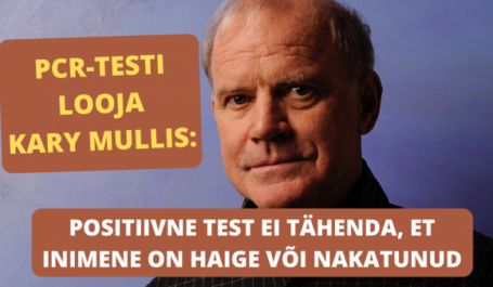 PCR-testi leiutaja Kary Mullis: positiivne test ei tähenda tingimata, et inimene on haige või nakatunud