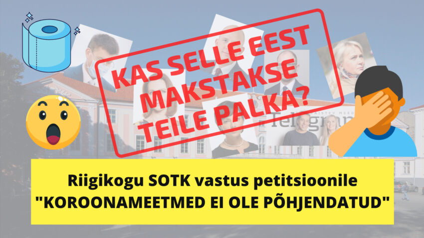 KÄES! Riigikogu SOTK vastus petitsioonile “Koroonameetmed ei ole põhjendatud. On aeg naasta tavaelu juurde!”