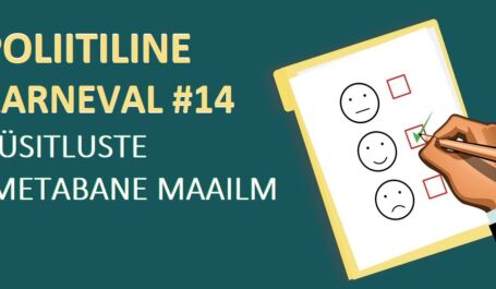 Poliitiline Karneval #14: küsitluste imetabane maailm (+video!)