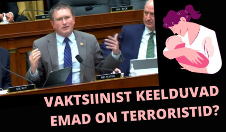 Video! USA kongresmen: Seadus peab kaitsma vaktsineerimisvastasuse tõttu siseterroristideks tembeldatud emasid Video! USA kongresmen: Seadus peab kaitsma vaktsineerimisvastasuse tõttu siseterroristideks tembeldatud emasid