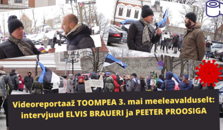 Videoreportaaž Toompea 3. mai meeleavalduselt: intervjuud Elvis Braueri ja Peeter Proosiga